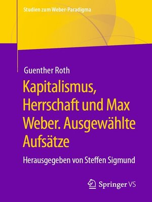 cover image of Kapitalismus, Herrschaft und Max Weber. Ausgewählte Aufsätze
